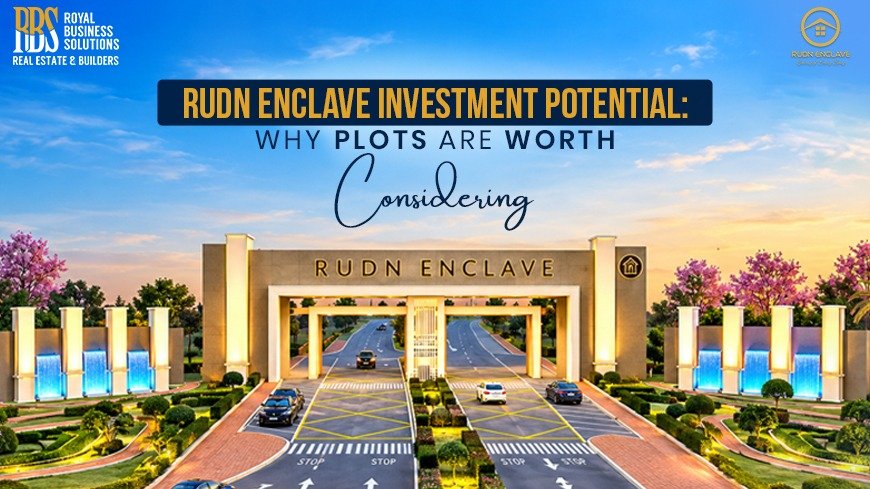 RUDN Enclave Investment Potential: Why Plots Are Worth Considering