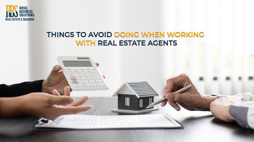 things to avoid doing working with real estate