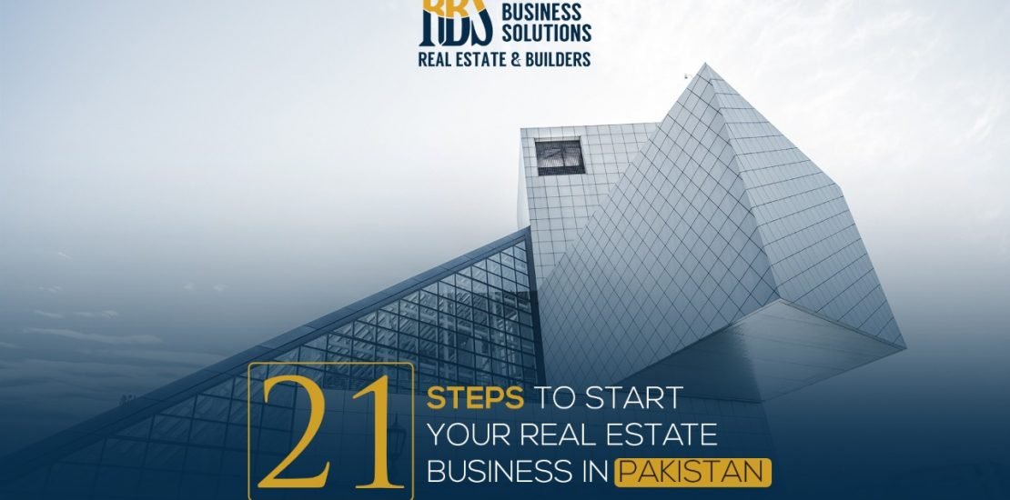21 steps to start real estate business in pakistan