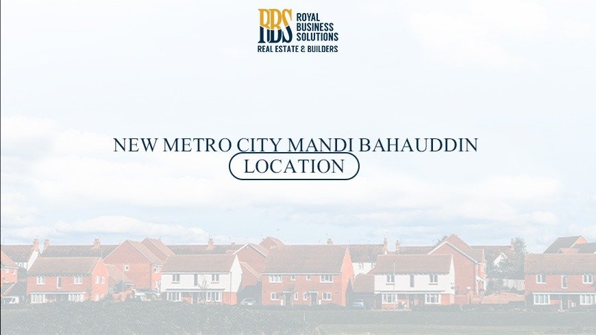 New Metro City Mandi Bahauddin Location