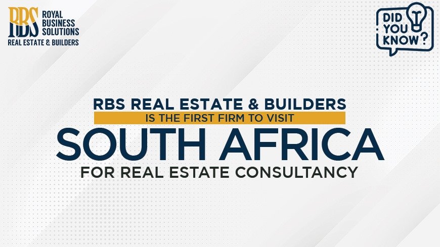 RBS Real Estate Is The First Firm To Visit South Africa For Real Estate Consultancy