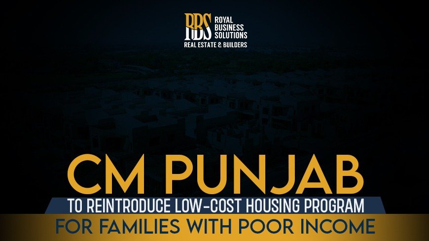 CM Punjab to Reintroduce Low-Cost Housing Program for Families with Poor Income