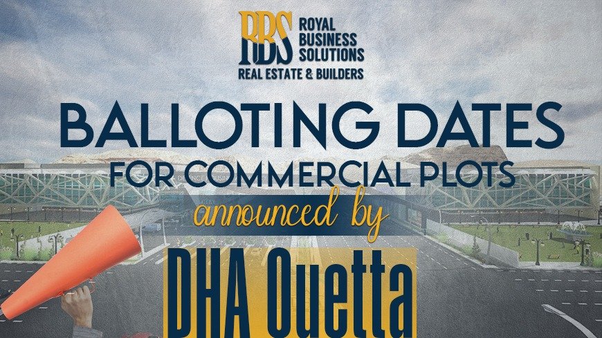 Balloting dates for commercial plots DHA Quetta