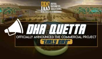 DHA Quetta officially announced the commercial project Early Bird