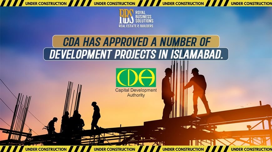 CDA has approved a number of development projects in Islamabad