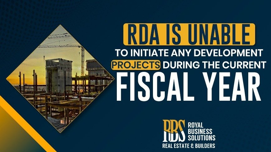 RDA is unable to initiate any development projects during the current fiscal year