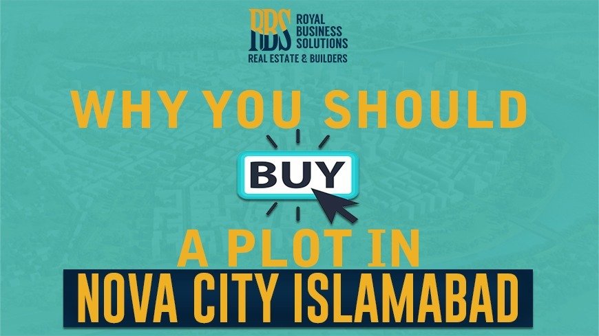 Why you should buy a plot in Nova City Islamabad?