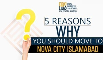 5 Reasons Why You Should Move to Nova City Islamabad