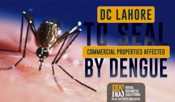 DC Lahore to seal commercial properties affected by dengue