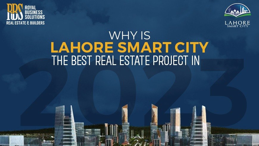 Lahore Smart City the Best Real Estate Project in 2023