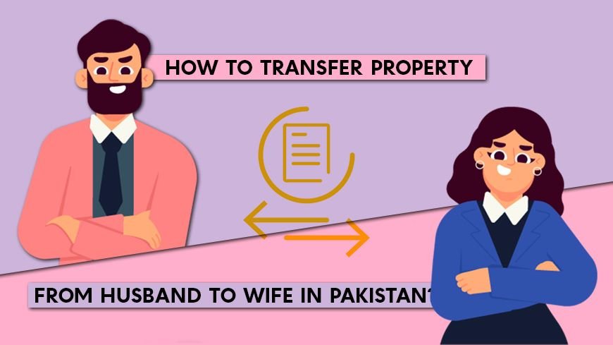 How to Transfer Property From Husband to Wife in pakistan