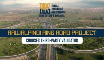 Rawalpindi Ring Road project chooses third-party validator