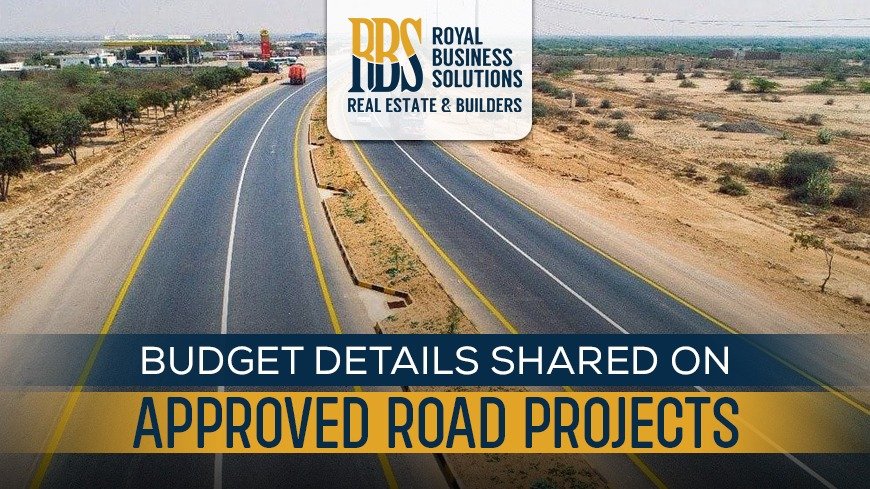 Budget details shared on approved road projects