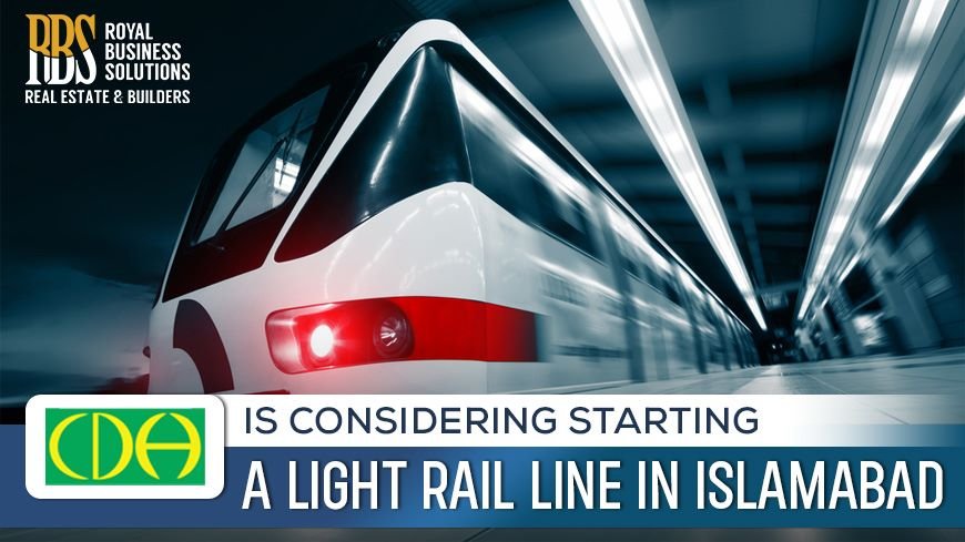 CDA is considering starting a light rail line in Islamabad