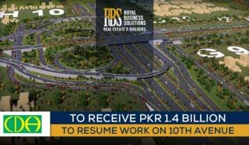 CDA to receive PKR 1.4 billion to resume work on 10th Avenue