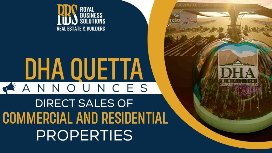 DHA Quetta announces direct sales of commercial and residential properties