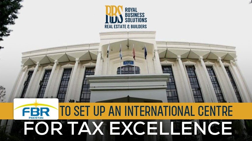 FBR Plans to Establish International Centre of Tax Excellence