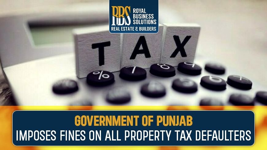 Government of Punjab imposes fines on all property tax defaulters