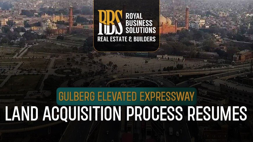 Gulberg Elevated Expressway Land Acquisition Process Resumes for Long-Awaited Project