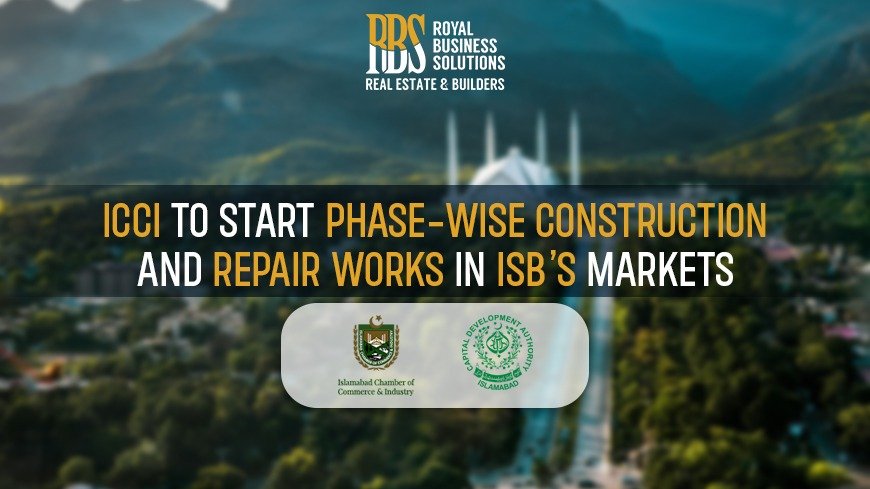 ICCI to start phase-wise construction and repair works in ISB’s markets