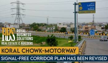 Koral Chowk-Motorway Chowk signal-free corridor plan has been revised.