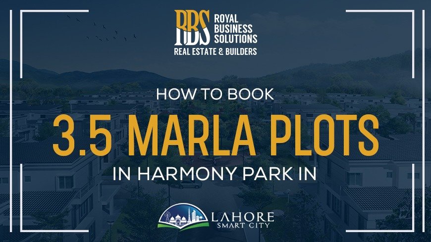 Lahore Smart City How to Book 3.5 Marla Plots in Harmony Park