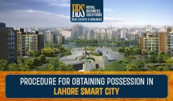Procedure for obtaining possession in Lahore Smart City
