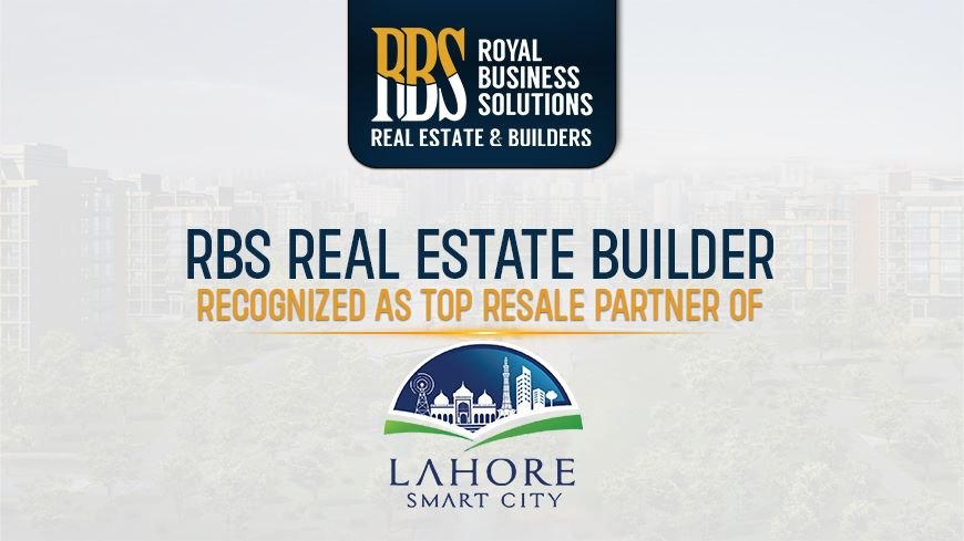 RBS Real Estate Builder Recognized as Top Resale Partner of Lahore Smart City