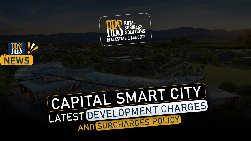 Capital Smart City latest development charges and surcharges Policy