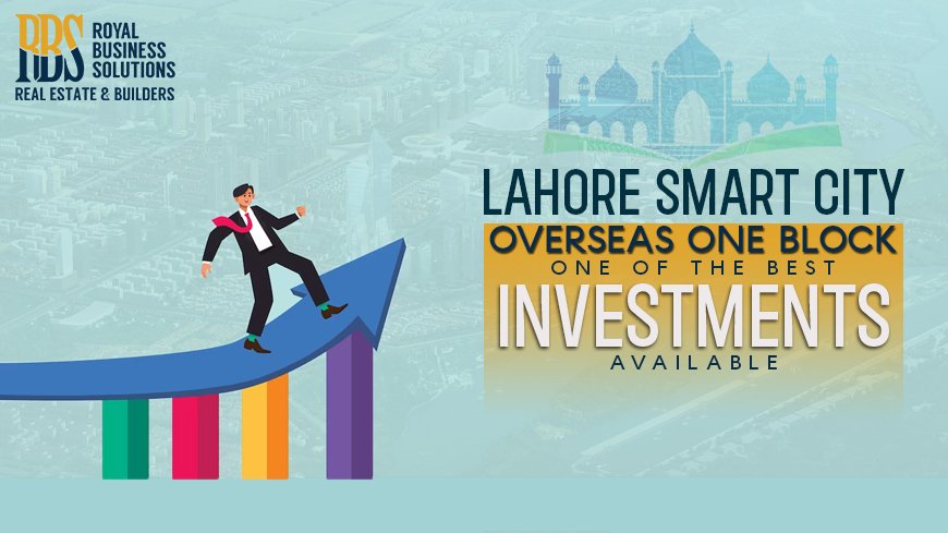 Lahore Smart City Overseas One Block - One of the best investments available_