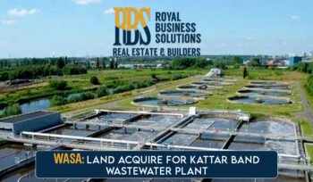 Land acquire for Kattar Band Wastewater Plant  WASA