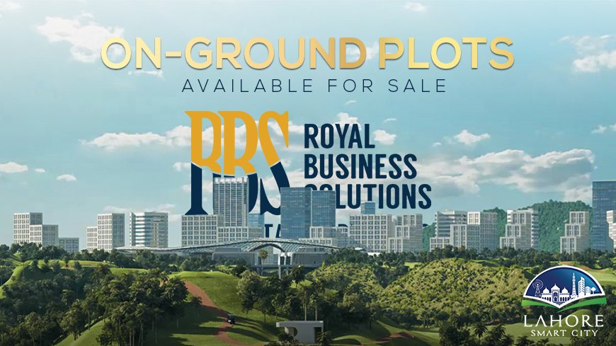 On-ground plots available for sale at the Lahore Smart City.
