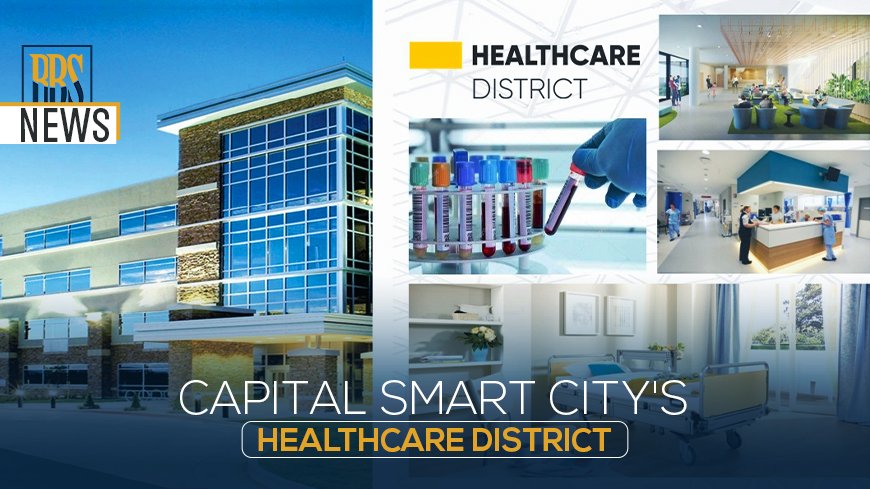 Capital Smart City's Healthcare District