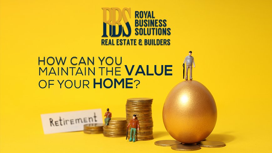 How can you maintain the value of your home