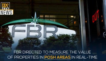FBR directed to measure the value of properties in posh areas in real-time
