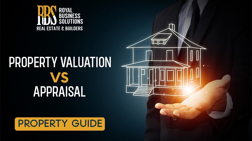 Property Valuation vs Appraisal Property Guide