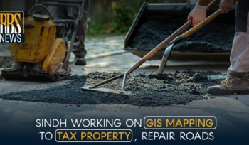 Sindh working on GIS Mapping to tax property, repair roads