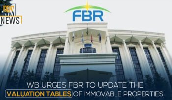 WB urges FBR to update the valuation tables of immovable properties