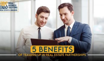 5 Benefits Of Teaming Up in Real Estate Partnerships