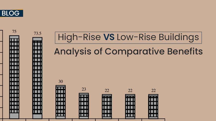 High-Rise VS Low-Rise Buildings