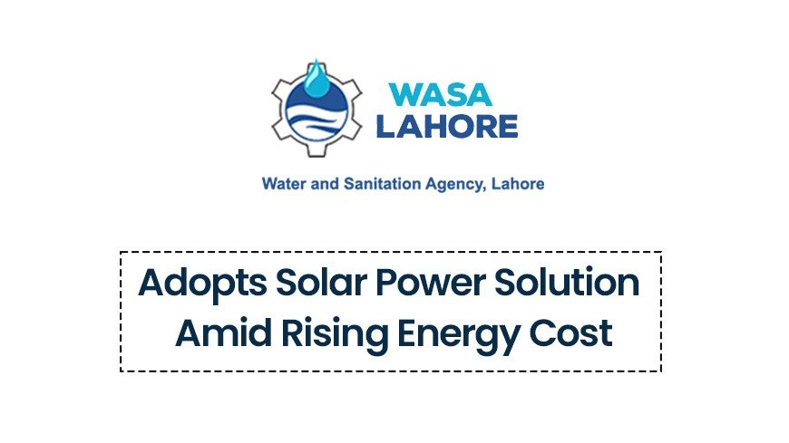 Lahore's WASA Adopts Solar Power Solution
