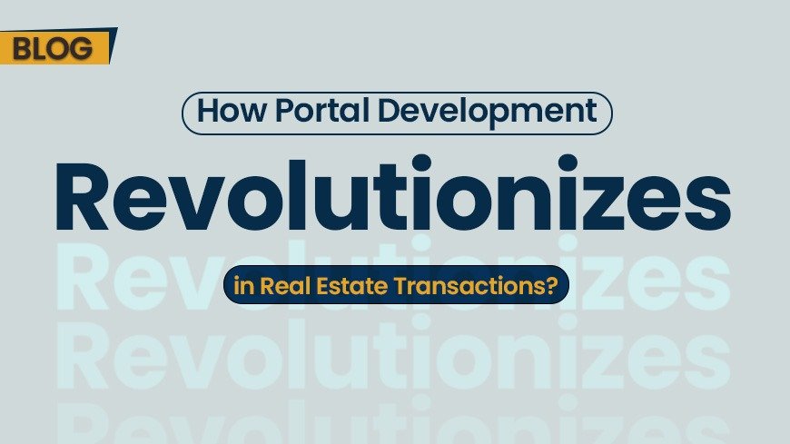 Portal Development in Real Estate Transactions