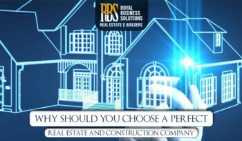 Why should you choose a perfect real estate and construction company