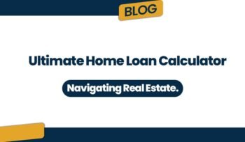 Ultimate Home Loan Calculator