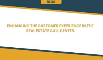 customer experience in the real estate call center
