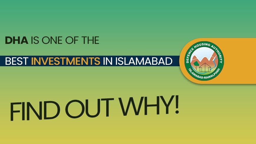 DHA is one of the best investments in Islamabad