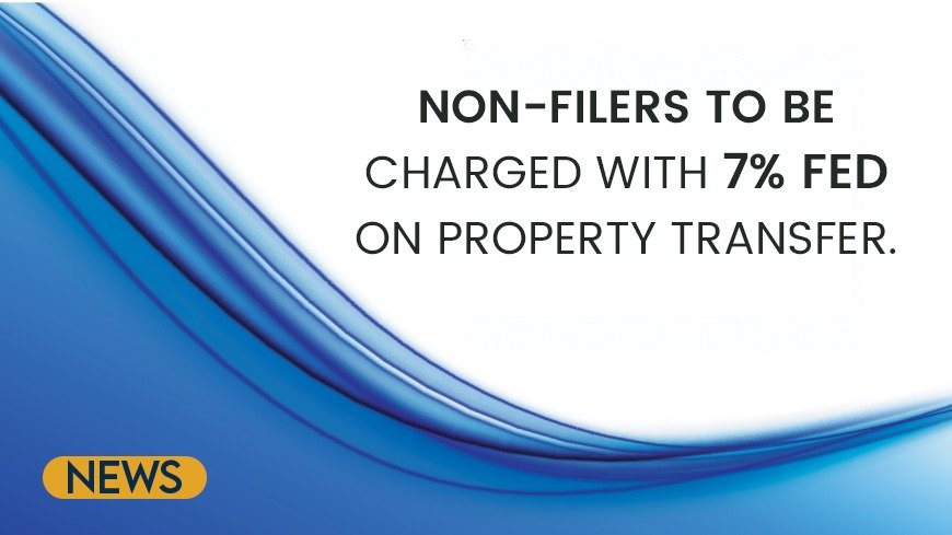 Non-filers to be charged with 7% FED on property transfer