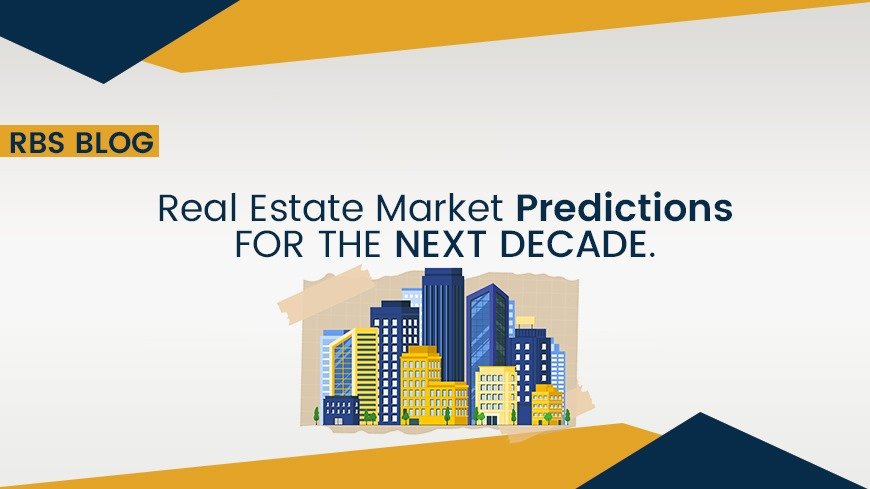 Real Estate Market Predictions for the Next Decade