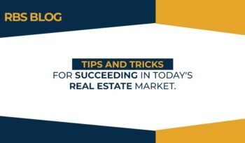 Tips and Tricks for Succeeding in Today's Real Estate Market