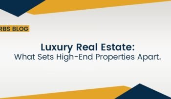 What Sets High-End Properties Apart